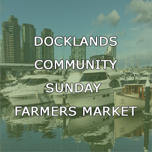 Docklands Farmers Market